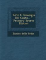 Arte E Fisiologia Del Canto... 1015821421 Book Cover