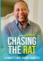 Chasing the Rat: A Family's Fight Against Diabetes B0GLJ2P63K Book Cover