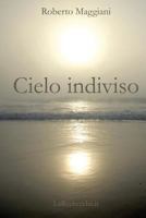 Cielo indiviso 1533033854 Book Cover