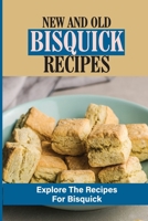 New And Old Bisquick Recipes: Explore The Recipes For Bisquick: Bisquick Pancakes B0988RCL1M Book Cover