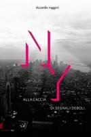 A NY alla caccia di segnali deboli 8890524650 Book Cover