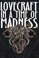 Lovecraft in a Time of Madness B0BSY99CFT Book Cover