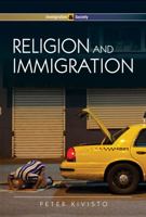 Religion and Immigration: Migrant Faiths in North America and Western Europe 0745641709 Book Cover