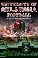 UNIVERSITY OF OKLAHOMA FOOTBALL: An Interactive Guide to the World of Sports (Sports By the Numbers) 1932714332 Book Cover