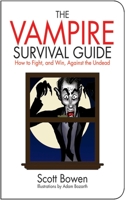 The Vampire Survival Guide: How to Fight, and Win, Against the Undead 1602392749 Book Cover