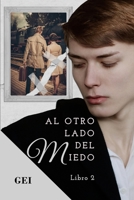 Al otro lado del miedo: Libro 2 (Spanish Edition) 1725188473 Book Cover