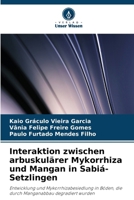 Interaktion zwischen arbuskulärer Mykorrhiza und Mangan in Sabiá-Setzlingen (German Edition) 6208271223 Book Cover