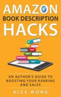 Amazon Book Description Hacks: An Author's Guide To Boosting Your Ranking And Sales 1777122848 Book Cover