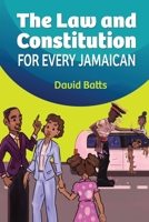 The Law and Constitution for Every Jamaican 9769628395 Book Cover