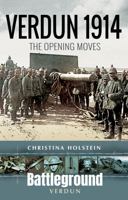 Verdun 1914: The Opening Moves 1036138615 Book Cover
