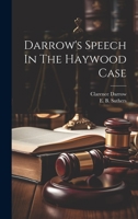 Darrow's Speech in the Haywood Case 102122894X Book Cover