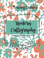 Modern Calligraphy Greeting card hand writing font: Practice writing the alphabet by tracing the letters B08NVSZKP8 Book Cover