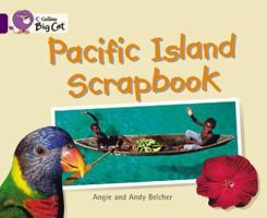 Pacific Island Scrapbook (Collins Big Cat) 0007186193 Book Cover