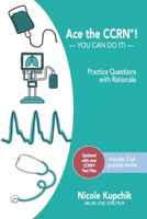 Ace the Ccrn: You Can Do It! Practice Review Questions 0997834900 Book Cover