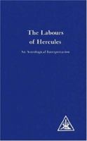 The Labours of Hercules: An Astrological Interpretation 0853301379 Book Cover