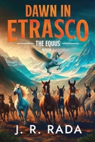 Dawn in Etrasco (The Equus Cycle) B0F9PLSL7V Book Cover