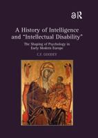 A History of Intelligence and 'Intellectual Disability': The Shaping of Psychology in Early Modern Europe 1032920696 Book Cover