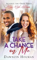 Take a Chance on Me 0983537194 Book Cover