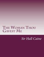 The Woman Thou Gavest Me 1514789728 Book Cover