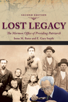 Lost Legacy: The Mormon Office of Presiding Patriarch 0252021630 Book Cover