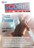 Score - Guitarists You Lead The Band!: Jazz Fusion Play Along: Volume 1 0995508887 Book Cover