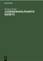 Jugendwohlfahrtsgesetz: Kommentar 3112300629 Book Cover