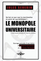 Le monopole universitaire (French Edition) 1648586716 Book Cover