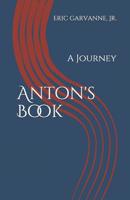 Anton's Book: A Journey 1091840369 Book Cover