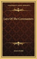 Lays of the Covenanters 1022775839 Book Cover