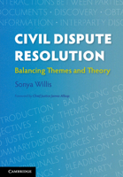 Civil Dispute Resolution: Balancing Themes and Theory 1316606341 Book Cover
