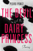 The Devil and the Dairy Princess: Stories 0253058600 Book Cover