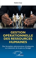 Gestion opérationnelle des ressources humaines: Des formalités administratives d'embauche au traitement de la paie au Sénégal (Harmattan Sénégal) (French Edition) 2343216703 Book Cover