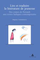Lire Et Traduire La Littérature de Jeunesse: Des Contes de Perrault Aux Textes Ludiques Contemporains 2875740180 Book Cover
