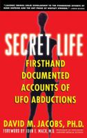 Secret Life: Firsthand, Documented Accounts of UFO Abductions 0671797204 Book Cover