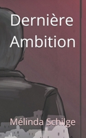 Derni�re Ambition 2956377655 Book Cover