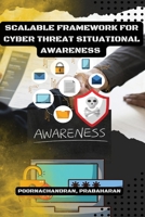 Scalable Framework for Cyber Threat Situational Awareness B0C6YR3W9D Book Cover