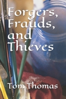 Forgers, Frauds, and Thieves 1091640998 Book Cover