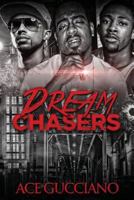 Dream Chasers: Dream Chasers 1511573651 Book Cover