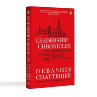 Leadership Chronicles: My Experiments with Globalizing Indian Thought 0670098655 Book Cover