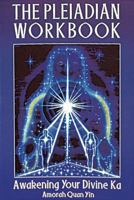 The Pleiadian Workbook: Awakening Your Divine Ka 1879181312 Book Cover