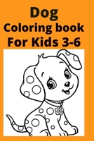 Dog Coloring book For Kids 3-6 B0BF32K6C3 Book Cover