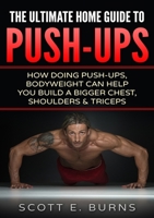 The Ultimate Home Guide To Push-Ups 1716610486 Book Cover