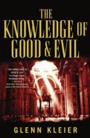The Knowledge of Good & Evil 076532377X Book Cover