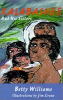 Kalabashee: And His Sisters 0738863297 Book Cover