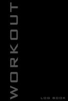 Workout Log Book: Bodybuilding Diary, Workout Notes, Physical Fitness Journal. Format A5, 120 pages, tabulars to fill in, tried and tested page layout ... companion for bodybuilding, fitness training, 1677525126 Book Cover
