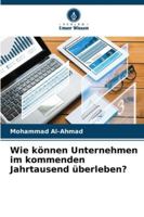 Wie können Unternehmen im kommenden Jahrtausend überleben? (German Edition) 6208949157 Book Cover