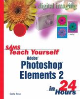 Sams Teach Yourself Photoshop Elements 2 in 24 Hours 067232430X Book Cover