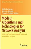 Models, Algorithms and Technologies for Network Analysis: From the Third International Conference on Network Analysis 3319097571 Book Cover