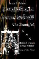 The Beautiful N&N Hotstuff Express Songs of Intan: Songs of Intan Palmer 0759667942 Book Cover