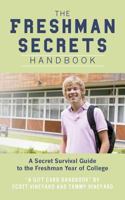 The Freshman Secrets Handbook: A Secret Survival Guide to the Freshman Year of College 0615758274 Book Cover